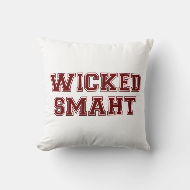 Wicked Smart (Smaht) College Boston Throw Pillow (Front)