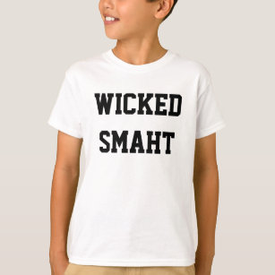 Wicked Smart Smaht Kid Funny Boston Accent T-Shirt