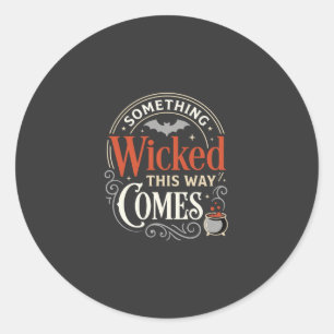 Wicked This Way Comes Halloween Design_1 Classic Round Sticker