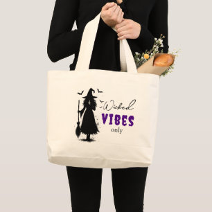 "Wicked Vibes Only" - Halloween Black Witch – Large Tote Bag