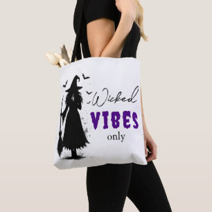 "Wicked Vibes Only" - Halloween Black Witch – Tote Bag