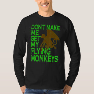Wicked Witch Flying Monkeys Wizard Of Oz My Flying T-Shirt