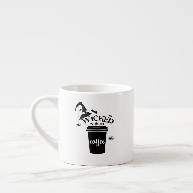 Wicked Without Coffee Cute Funny Black Witch Hat Espresso Cup (Left)