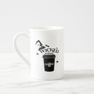 Wicked Without Coffee – Funny Witchy Coffee Lover  Bone China Mug