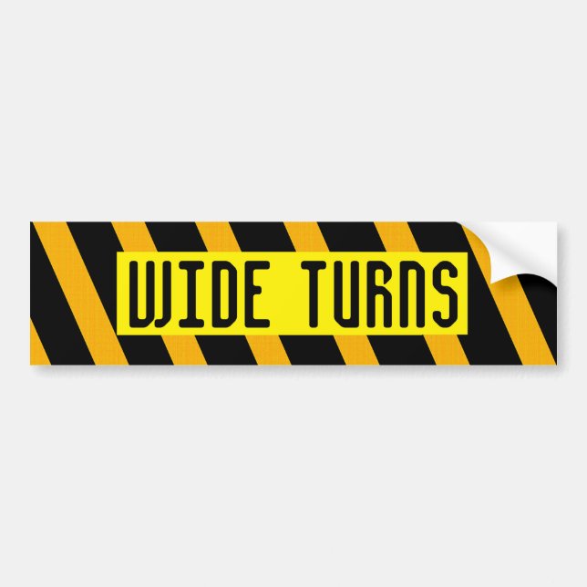 WIDE TURNS bumper sticker (Front)
