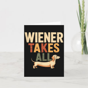 Wiener Takes Funny Cute Dachshund Doxie Lover Gift Card