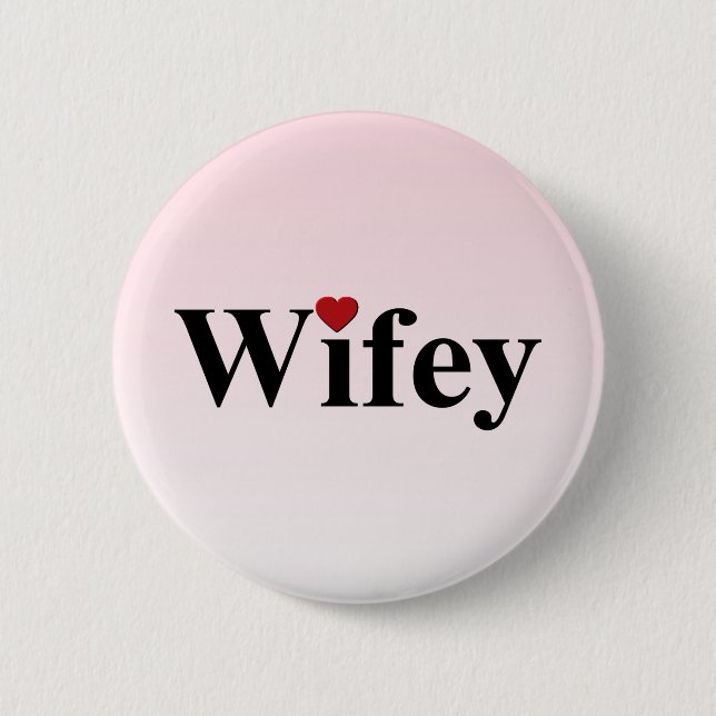 Wife 2 Inch Round Button (Front)
