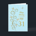 Wife 31st Birthday with golden butterflies Card<br><div class="desc">For a wife,  31st Birthday with golden butterflies.  A floral scroll with stylized flowers and delicate butterflies. A stunning birthday card. See the whole range of cards for ages and relationships in my store.  Golden butterflies made from delicate scroll work flutter around this elegant and beautiful birthday card</div>