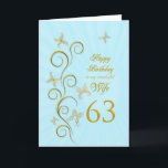 Wife 63rd Birthday with golden butterflies Card<br><div class="desc">For a wife,  63rd Birthday with golden butterflies.  A floral scroll with stylized flowers and delicate butterflies. A stunning birthday card. See the whole range of cards for ages and relationships in my store.  Golden butterflies made from delicate scroll work flutter around this elegant and beautiful birthday card</div>