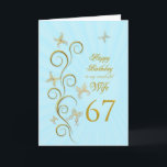 Wife 67th Birthday with golden butterflies Card<br><div class="desc">For a wife,  67th Birthday with golden butterflies.  A floral scroll with stylized flowers and delicate butterflies. A stunning birthday card. See the whole range of cards for ages and relationships in my store.  Golden butterflies made from delicate scroll work flutter around this elegant and beautiful birthday card</div>