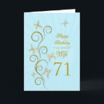 Wife 71st Birthday with golden butterflies Card<br><div class="desc">For a wife,  71st Birthday with golden butterflies.  A floral scroll with stylized flowers and delicate butterflies. A stunning birthday card. See the whole range of cards for ages and relationships in my store.  Golden butterflies made from delicate scroll work flutter around this elegant and beautiful birthday card</div>