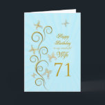 Wife 71st Birthday with golden butterflies Card<br><div class="desc">For a wife,  71st Birthday with golden butterflies.  A floral scroll with stylized flowers and delicate butterflies. A stunning birthday card. See the whole range of cards for ages and relationships in my store.  Golden butterflies made from delicate scroll work flutter around this elegant and beautiful birthday card</div>