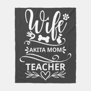 Wife Akita Mom Teacher Funny Dog Lovers Fleece Blanket