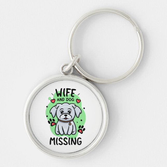 Wife and Dog Missing Keychain (Front)