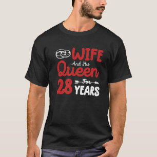Wife And His Queen 28Th Wedding Anniversary Funny T-Shirt