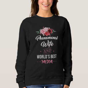 Wife And Mother Best Mom Sweatshirt