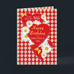 Wife Birthday On Valentine's Day Card<br><div class="desc">Bright white fresh daisies entwined with red hearts on this pretty Valentine daisy flowers bouquet card for your wife with a birthday on Valentine's day. Personalize with your own verse in template provided. You may also enjoy matching gifts and other products in my store. Original photography and design by Anura...</div>
