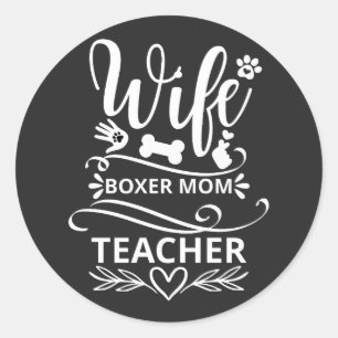 Wife Boxer Mom Teacher Funny Dog Classic Round Sticker