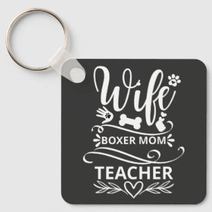 Wife Boxer Mom Teacher Funny Dog Keychain