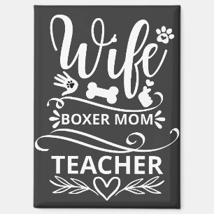 Wife Boxer Mom Teacher Funny Dog Magnet