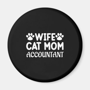 Wife, Cat Mom, Accountant Magnet