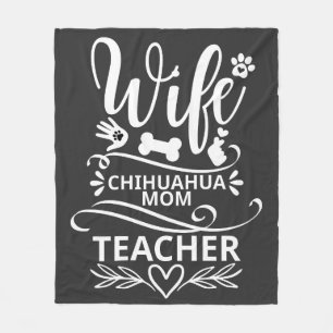Wife Chihuahua Mom Teacher Funny Dog Fleece Blanket