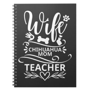 Wife Chihuahua Mom Teacher Funny Dog Notebook