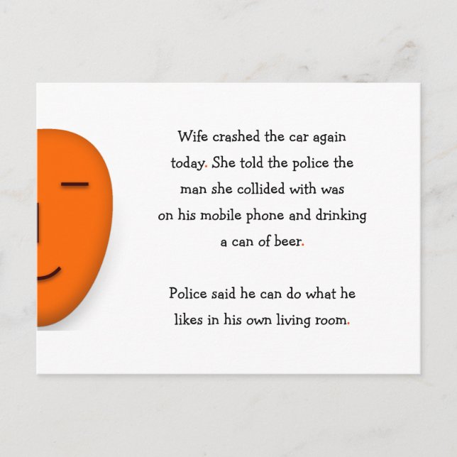Wife Crashed Car Told Police Funny Humour Joke LOL Postcard (Front)