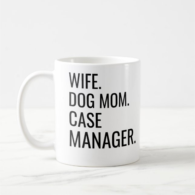 Wife Dog Mom Case Manager Coffee Mug (Left)
