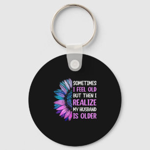 Wife - feel old realise husband is older keychain