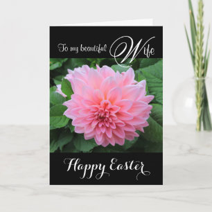 Wife / Happy Easter - Beautiful Pink Dahlia Holiday Card