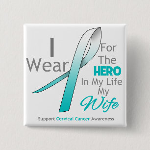 Wife - Hero in My Life - Cervical Cancer 2 Inch Square Button