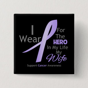 Wife - Hero in My Life - General Cancer 2 Inch Square Button
