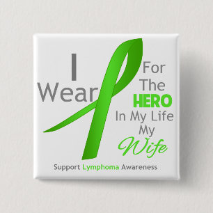 Wife Hero In My Life - Lymphoma 2 Inch Square Button