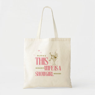Wife is a showgirl bachelorette weekend itinerary tote bag