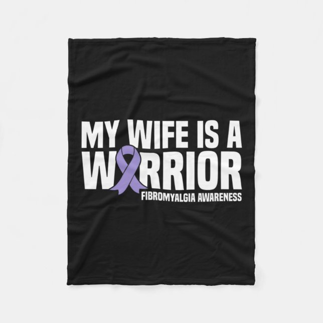Wife Is A Warrior Fibromyalgia Awareness  Fleece Blanket (Front)