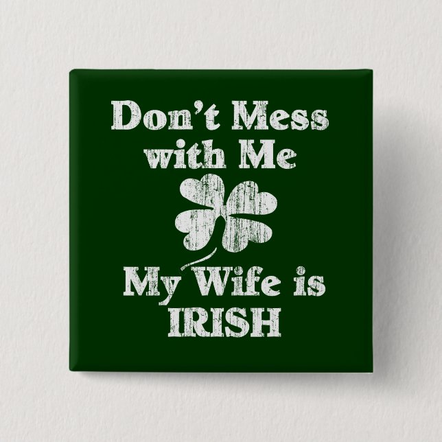 Wife is Irish 2 Inch Square Button (Front)