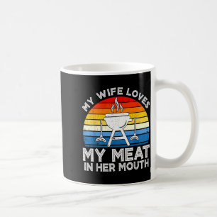 Wife loves meat in mouth funny grilling bbq lover coffee mug