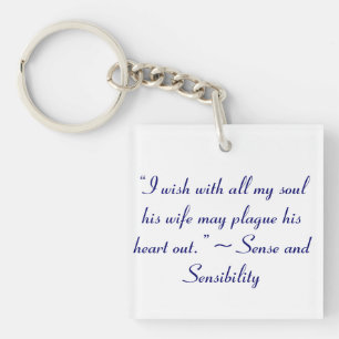 Wife May Plague His Heart Jane Austen Book Quote Keychain