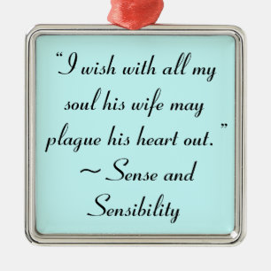 Wife May Plague His Heart Jane Austen Book Quote Metal Ornament