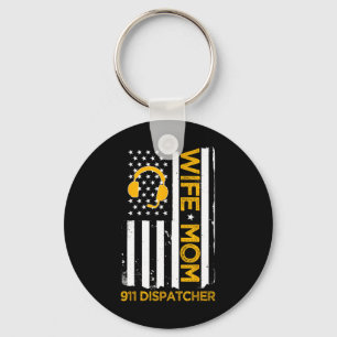 Wife Mom 911 Dispatcher Us Flag Independence Day 4 Keychain