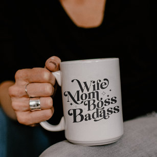 Wife Mom Boss Badass Funny Sarcastic Mother's Day Large Coffee Mug
