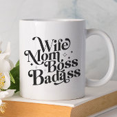 Wife Mom Boss Badass Funny Sarcastic Mother's Day Large Coffee Mug