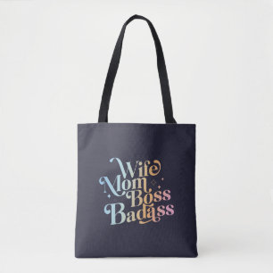 Wife Mom Boss Badass Funny Sarcastic Mother's Day  Tote Bag