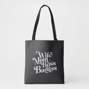 Wife Mom Boss Badass Funny Sarcastic Mother's Day  Tote Bag