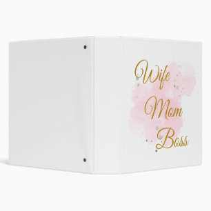 Wife, mom, boss binder, binder