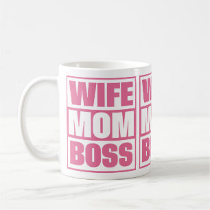 Wife - Mom - Boss Coffee Mug