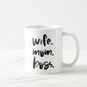 Wife. Mom. Boss. Coffee Mug