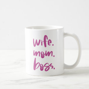Wife. Mom. Boss. Coffee Mug