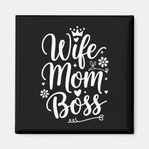 Wife Mom Boss Cute Mother's Day Gift Magnet